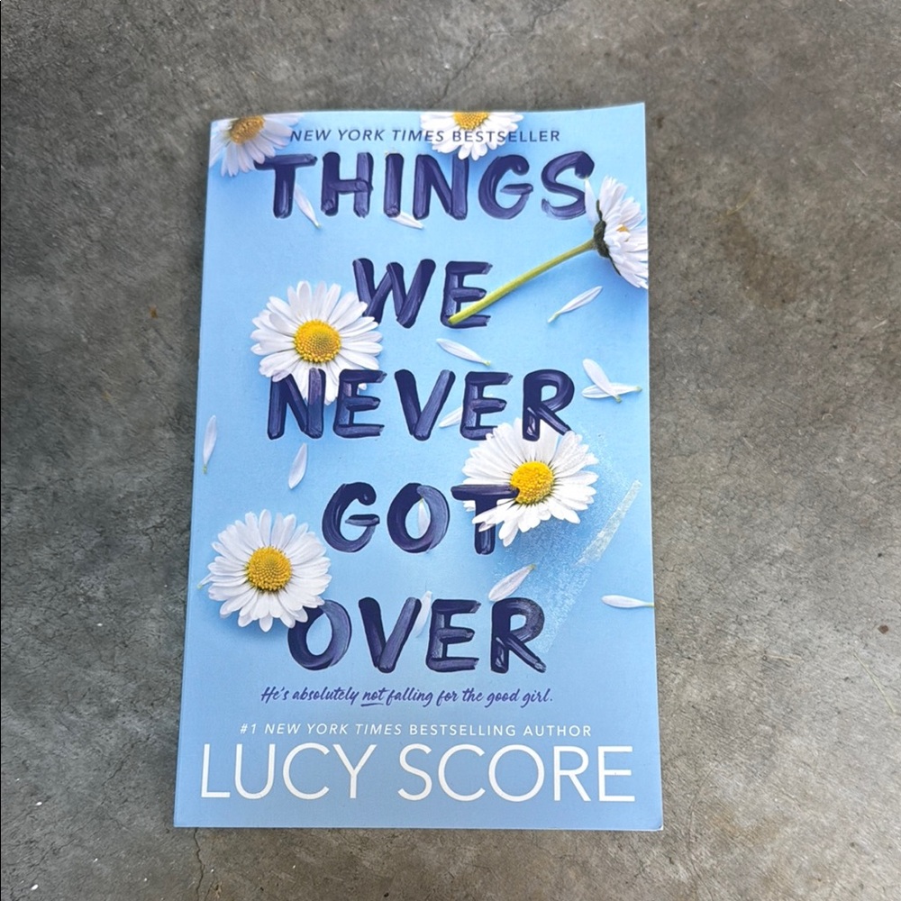Things We Never Got Over Book by Lucy Score